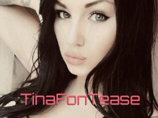 TinaFonTease
