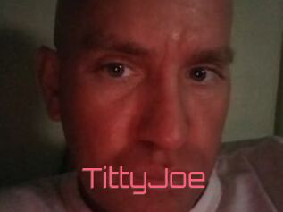 TittyJoe