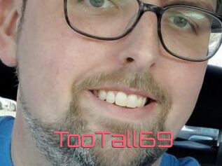 TooTall69