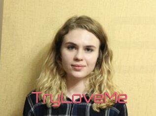 TryLoveMe
