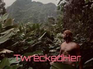 TwreckedHer