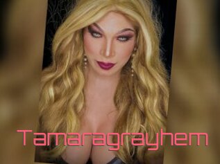 Tamaragrayhem