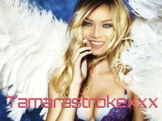 Tamarastrokexxx