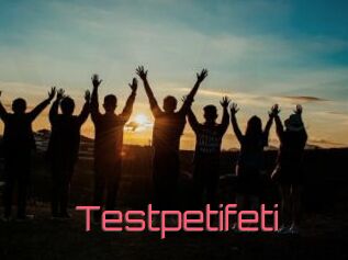 Testpetifeti