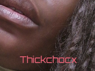 Thickchocx