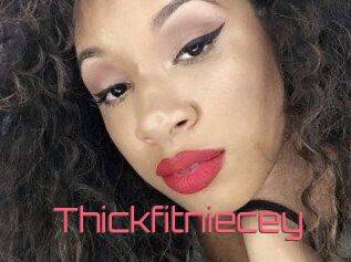 Thickfitniecey