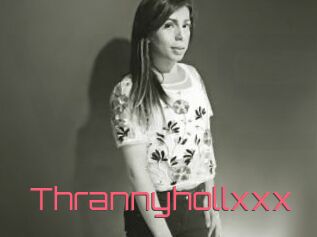 Thrannyhollxxx