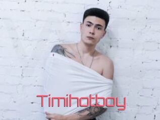 Timihotboy