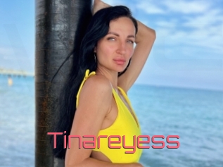 Tinareyess