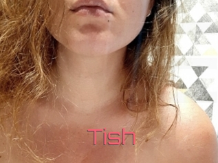 Tish