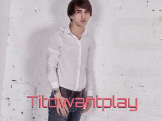 Titowantplay
