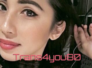 Trans4you80