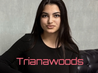 Trianawoods