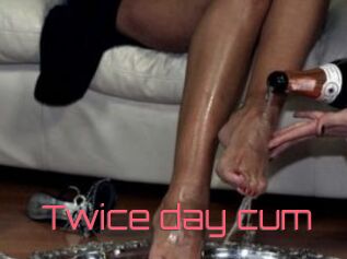 Twice_day_cum
