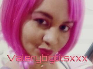 Valerybigtitsxxx