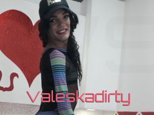 Valeskadirty