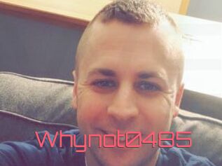 Whynot0485