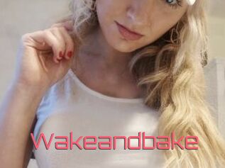Wakeandbake