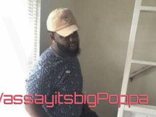 WassayitsbigPoppa