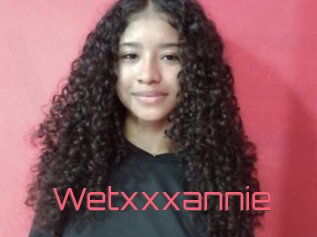 Wetxxxannie