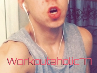 Workoutaholic77