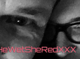 XXX_HeWet_SheRed_XXX