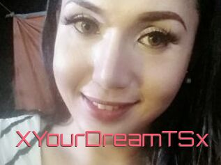 XYourDreamTSx