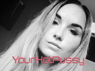 YourHotPussy