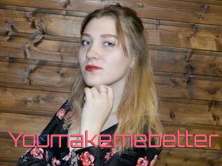 Youmakemebetter