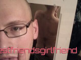 Yourbestfriendsgirlfriend