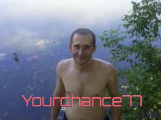 Yourchance77