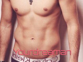 Yourdreaman