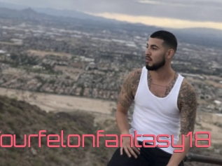 Yourfelonfantasy18