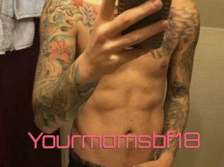 Yourmomsbf18